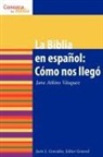 Jane Atkins Vasquez, Jane Atkins Vásquez, Justo L. Gonzalez, Justo L González, Justo L. González - La Biblia en español