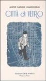 Paul Auster, Paul Karasik, David Mazzucchelli - Città di vetro
