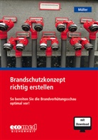Klaus Müller - Brandschutzkonzept richtig erstellen, m. 1 Buch, m. 1 Online-Zugang