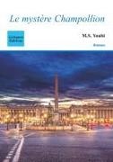 M S Youbi, M. S. Youbi - Le mystère Champollion