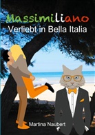 Martina Naubert - Massimiliano Verliebt in Bella Italia