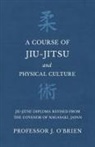 J. O'Brien, Professor J O'Brien - A Course of Jiu-Jitsu and Physical Culture - Jiu-Jitsu Diploma Revised from the Govenor of Nagasaki, Japan