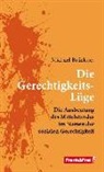 Michael Brückner - Die Gerechtigkeits-Lüge