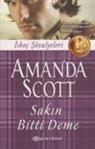Amanda Scott - Sakin Bitti Deme