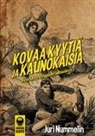 Juri Nummelin - Kovaa kyytiä ja kaunokaisia