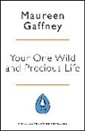 Maureen Gaffney - Your One Wild and Precious Life