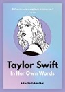Helena Hunt - Taylor Swift: In Her Own Words