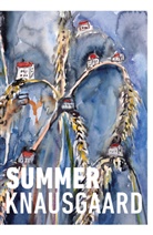 Karl Ove Knausgaard, Knausgaard Karl Ove, Karl Ove Knausgard, Karl Ove Knausgård, Anselm Kiefer, Kiefer Anselm - Summer