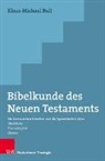 Klaus-Michael Bull - Bibelkunde des Neuen Testaments