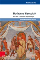 Matthias Becher, Linda Dohmen, Linda Dohmen, Floria Hartmann, Florian Hartmann, Hendrik Hess... - Macht und Herrschaft