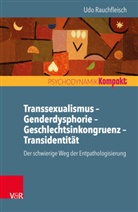 Udo Rauchfleisch, Franz Resch, Inge Seiffge-Krenke - Transsexualismus - Genderdysphorie - Geschlechtsinkongruenz - Transidentität