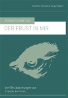 Reber Roger, Günther Schulz - Der Frust in mir