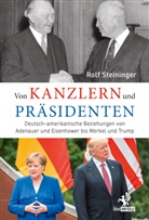 Rolf Steininger - Von Kanzlern und Präsidenten
