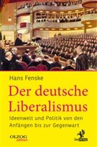 Hans Fenske - Der deutsche Liberalismus
