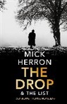 Mick Herron, Herron Mick - The Drop & The List