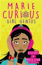 Chris Edison, Ada Newton - Marie Curious, Girl Genius: Rescues a Rock Star