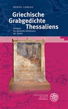 Bernd Lorenz - Griechische Grabgedichte Thessaliens