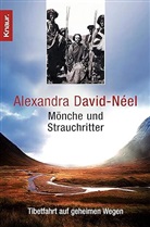 Alexandra David-Neel - Mönche und Strauchritter
