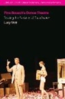 Lucy Weir - Pina Bausch''s Dance Theatre