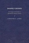 Jones, Christine A. Jones - Shapely Bodies