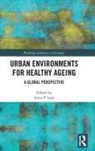 Anna Lane, Anna (Singapore University of Technology and Lane, Anna P (Singapore University of Technology a Lane, Anna P. Lane, Anna Lane, Anna P Lane... - Urban Environments for Healthy Ageing