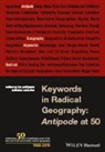 The Antipode Editorial Collective, T Editorial Colle, The Antipode Editorial Collective, The Antipode Editorial Collective, Th Antipode Editorial Collective, The Antipode Editorial Collective... - Keywords in Radical Geography