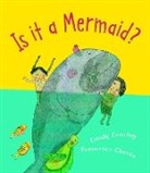 Candy Gourlay, Francesca Chessa - Is It a Mermaid?