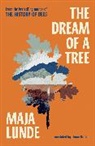 Maja Lunde, Lunde Maja, MAJA LUNDE - The Dream of a Tree