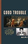 Brian Wolf, Wolf Brian - Good Trouble