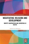 LEER-HELGESEN, Arnhild Leer-Helgesen, Arnhild (University of Agder Leer-Helgesen, Arnhild Leer-Helgesen - Negotiating Religion and Development