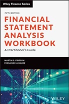 Fernando Alvarez, Alvarez Fernando, Fridson, Martin S Fridson, Martin S. Fridson, Martin S. (Merrill Lynch) Alvarez Fridson... - Financial Statement Analysis Workbook