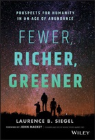 Laurence B Siegel, Laurence B. Siegel, Siegel Laurence B. - Fewer, Richer, Greener