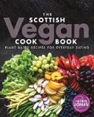 Jones, Jackie Jones - The Scottish Vegan Cookbook