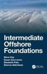 Etienne Alderlieste, Susan Gourvenec, Gourvenec Susan, Kay, Steve Kay, Steve Gourvenec Kay... - Intermediate Offshore Foundations