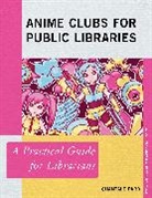 Chantale Pard - Anime Clubs for Public Libraries