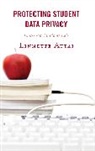 Linnette Attai - Protecting Student Data Privacy