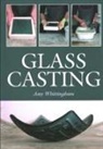 Amy Whittingham - Glass Casting