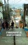 Kees Koonings, Kees Kruijt Koonings, Kees Koonings, Dirk Kruijt, Dennis Rodgers - Ethnography As Risky Business