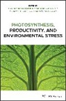 P Ahmad, Parvaiz Ahmad, Parvaiz Abass Ahanger Ahmad, Mohammad Abass Ahanger, Parvaiz Ahmad, Ahmad Parvaiz... - Photosynthesis, Productivity, and Environmental Stress