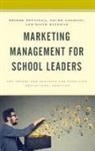 Azure Angelov, Azure D. S. Angelov, Azure/ Pettinga Angelov, David Bateman, David F. Bateman, David F. Ph. D Bateman... - Marketing Management for School Leaders