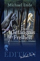 Michael Ende - Das Gefängnis der Freiheit