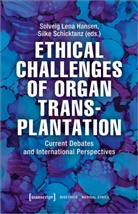 Solveig Lena Hansen, Solveig Lena Hansen, Solvei Lena Hansen, Solveig Lena Hansen, Schicktanz, Schicktanz... - Ethical Challenges of Organ Transplantation