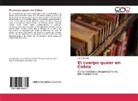 Juana Riveros - El cuerpo queer en Cobra