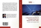 Jean- Patrick Marcq, Jean-Patrick Marcq - L'Assurance maritime et Transports face aux Risques du XXI° siècle: