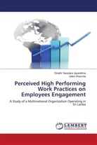 Udeni Shermila, Dineth Yasodara Jayarathna, Dinethi Yasodara Jayarathna - Perceived High Performing Work Practices on Employees Engagement