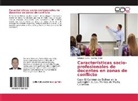 Norma Pérez, Orland Sierra, Orlando Sierra - Características socio-profesionales de docentes en zonas de conflicto
