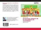 Randall Rojas Parker - Enseñanza integral de la sexualidad en secundaria