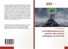 Léonidas Ndereyimana - La Problématique de la gestion des ordures ménagères au Burundi