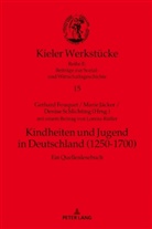 Gerhard Fouquet, Marie Jäcker, Denise Schlichting - Kindheiten und Jugend in Deutschland (1250-1700)