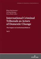 Klaus Bachmann - International Criminal Tribunals as Actors of Domestic Change.
